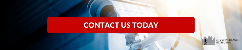 Contact City Surveillance Pittsburgh today!